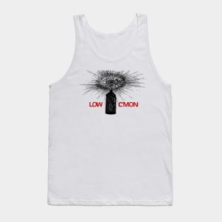 Low • • C'Mon • • Original Fan Design Tank Top